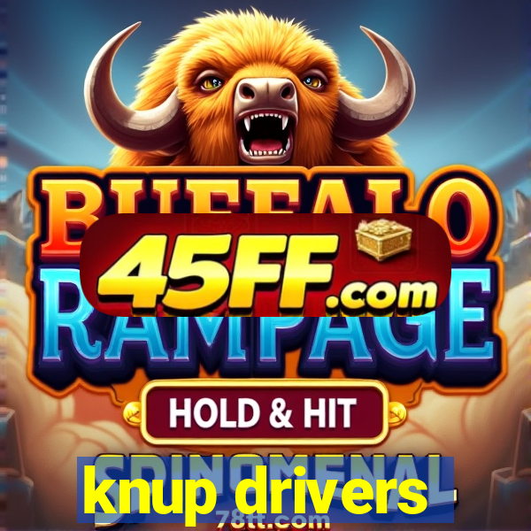 knup drivers